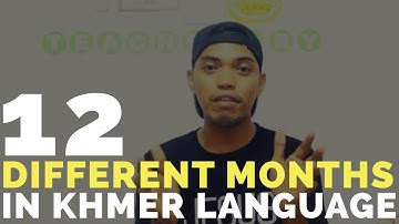 HOW TO SAY THE DIFFERENT MONTHS OF THE YEAR IN KHMER OR CAMBODIAN LANGUAGE