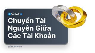 Hướng dẫn chuyển tài nguyên giữa các tài khoản trên GeeLark