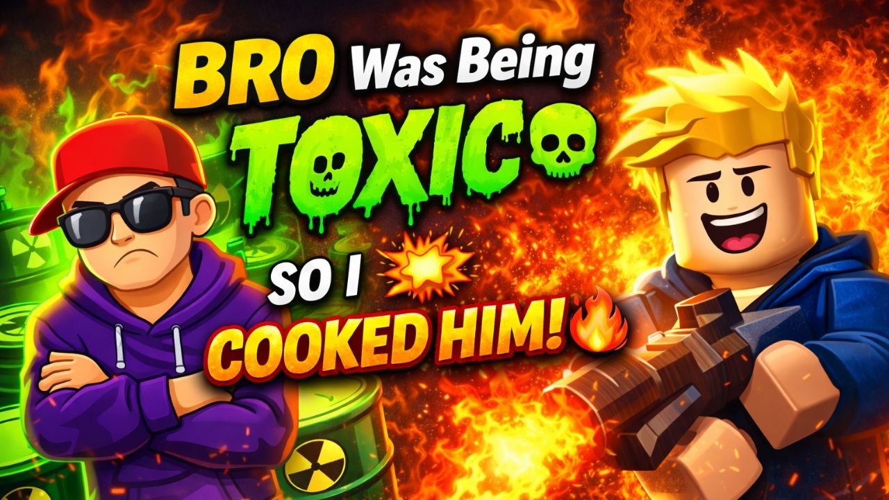 bro was being toxic so i cooked him