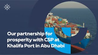 The CSP Abu Dhabi Terminal inauguration - Khalifa Port تدشين محطة "سي أس بي" للحاويات في ميناء خليفة