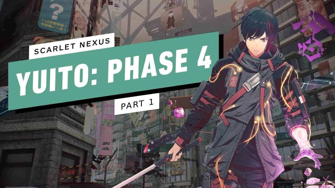 Scarlet Nexus Gameplay Walkthrough - Yuito: Phase 4 (1/2)