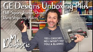 Unboxing GE Designs Fabric & Notions Plus HalfSquare Triangle Demo (3 Ways) Using Stripology Rulers
