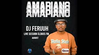 Dj Feruuh Amapiano  Session Clouds Fm
