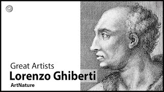 Lorenzo Ghiberti | Great Artists | Video by Mubarak Atmata | ArtNature