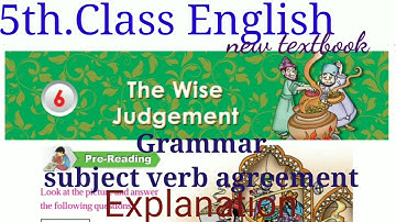5th.Class English  6thUnit.The Wise Judgement Grammar explanation .