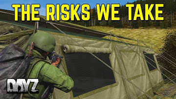 THE RISKS WE TAKE (DayZ Standalone) - SixMacs