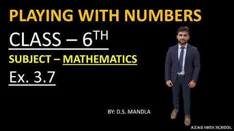 Playing with numbers | Ex 3.7 | Class 6th Maths
