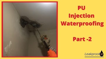 PU Injection Waterproofing (Part -2)