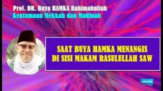 Keutamaan Mekkah - Madinah. Saat Buya Hamka Menangis di Makam Rasulullah | Prof. DR. Buya HAMKA