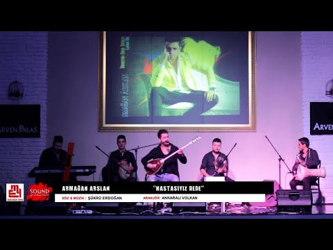 Armağan Arslan - Hastasıyız Dede - (Official Video)