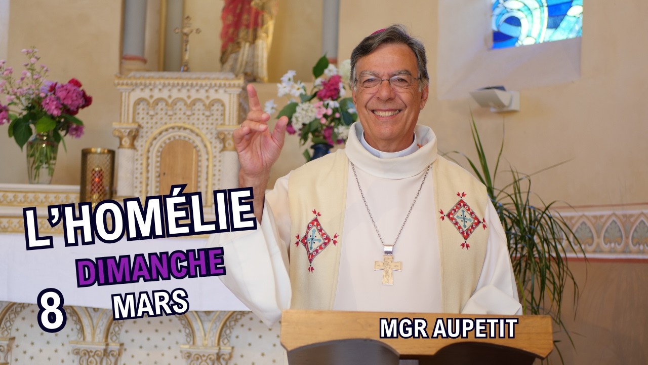 Homélie Mgr Aupetit 8 mars 26