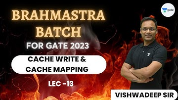 Cache Write & Cache Mapping | Lec - 13 | COA Brahmastra Batch | Vishvadeep Gothi | GATE 2023