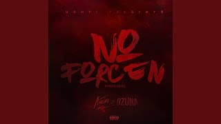 Anuel AA, Ozuna, Yampi - No Forcen