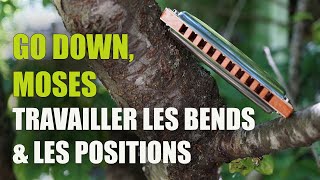 GO DOWN, MOSES (Travailler les altérations &amp; les différentes positions)