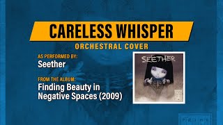 Seether – Careless Whisper (Orchestral Strings Cover) w/ Lyrics