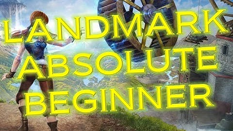 Landmark (Closed Beta) - Absolute Beginner