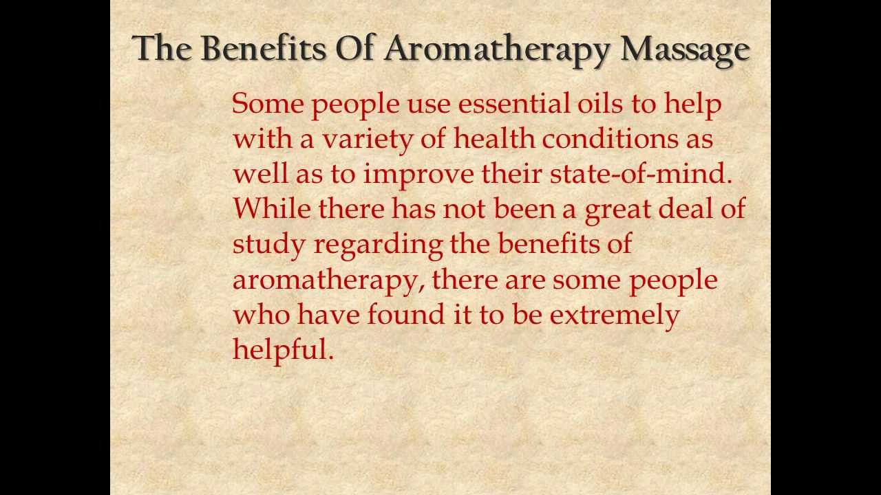 The Benefits Of Aromatherapy Massage Youtube