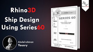 Ship Design Using Series60 from Scratch To The Hull Surface