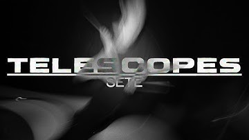 SETE - Telescopes (Official Music Video)