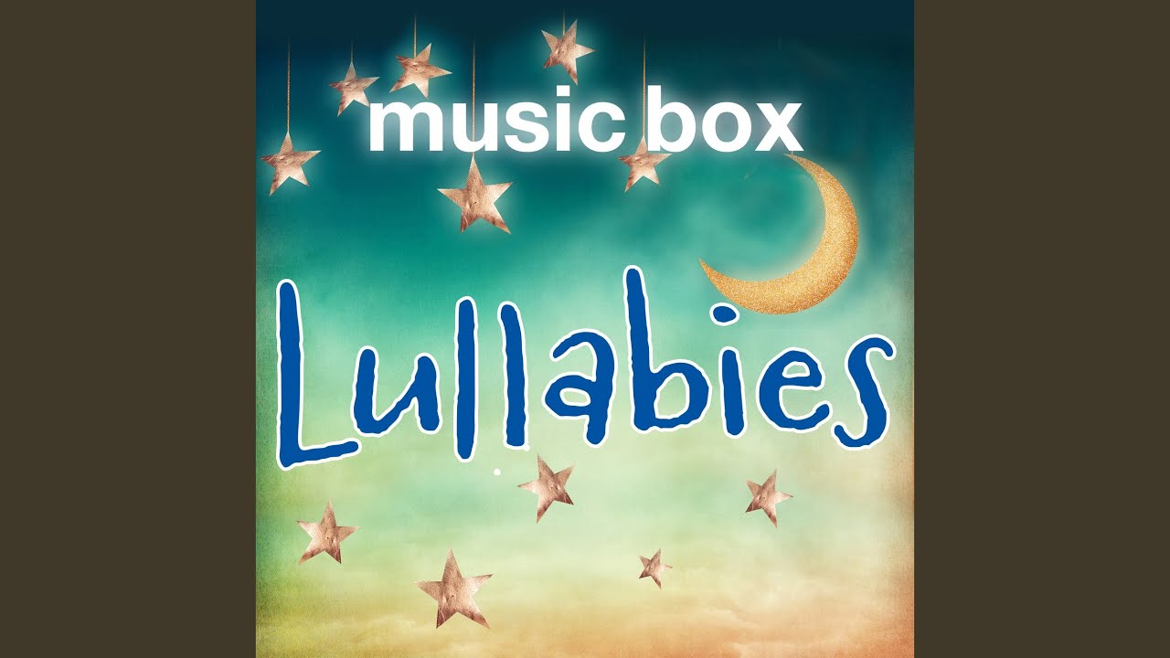 Rock a Bye Baby (Music Box Instrumental Version) YouTube