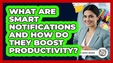 What Are Smart Notifications And How Do They Boost Productivity? - Office Supply Insider