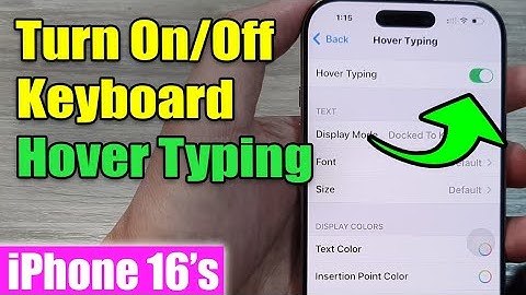 iPhone 16/16 Pro Max: How to Turn On/Off Keyboard Hover Typing