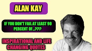 Alan Kay quotes | Alan Kay  | alan kay inspirational and life changing quotes