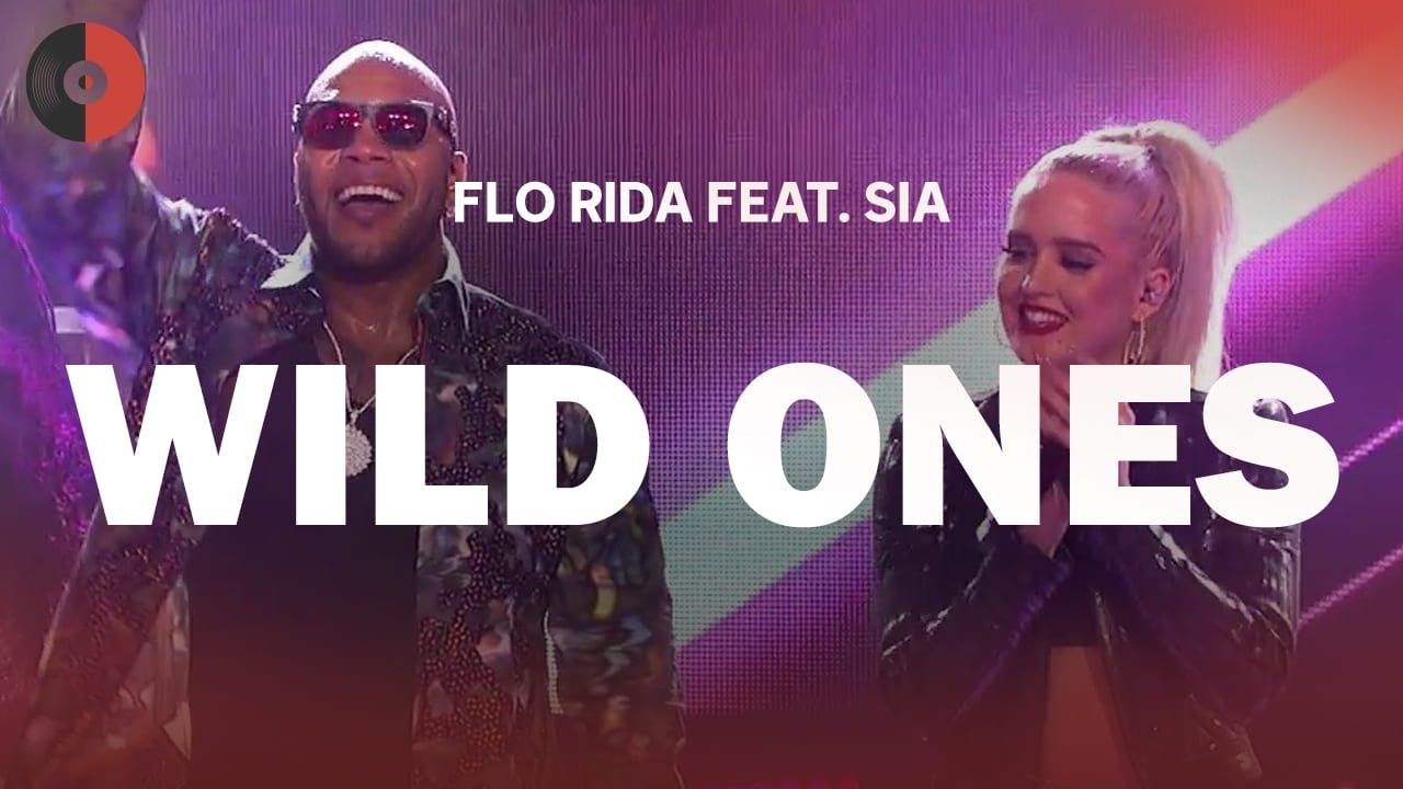 Flo Rida (Feat. Sia) - Wild Ones | Top Songs | Lyrics