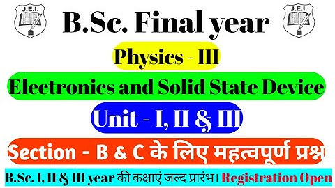 B.Sc. 3rd year। Physics। Electronics and Solid State Device। Unit-I, II, III, #most_Q.। Mgsu bikaner