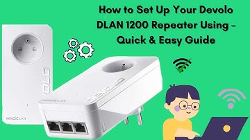 How to Set Up Your Devolo DLAN 1200 Repeater – Quick & Easy Guide