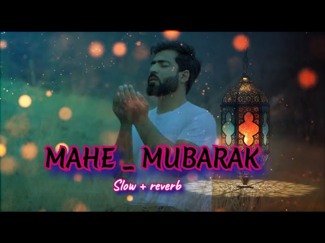 MAH E MUBARAK (slow + reverb) |Ishfaq Kawa | best of ishfaq kawa | kashmiri naat | ishfaq kawa naat class=