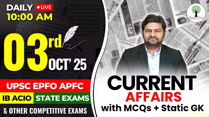 UPSC EPFO APFC 2025 | Current Affairs and Facts | 3rd Oct 2025 | By Yogesh Sir | Success Tree