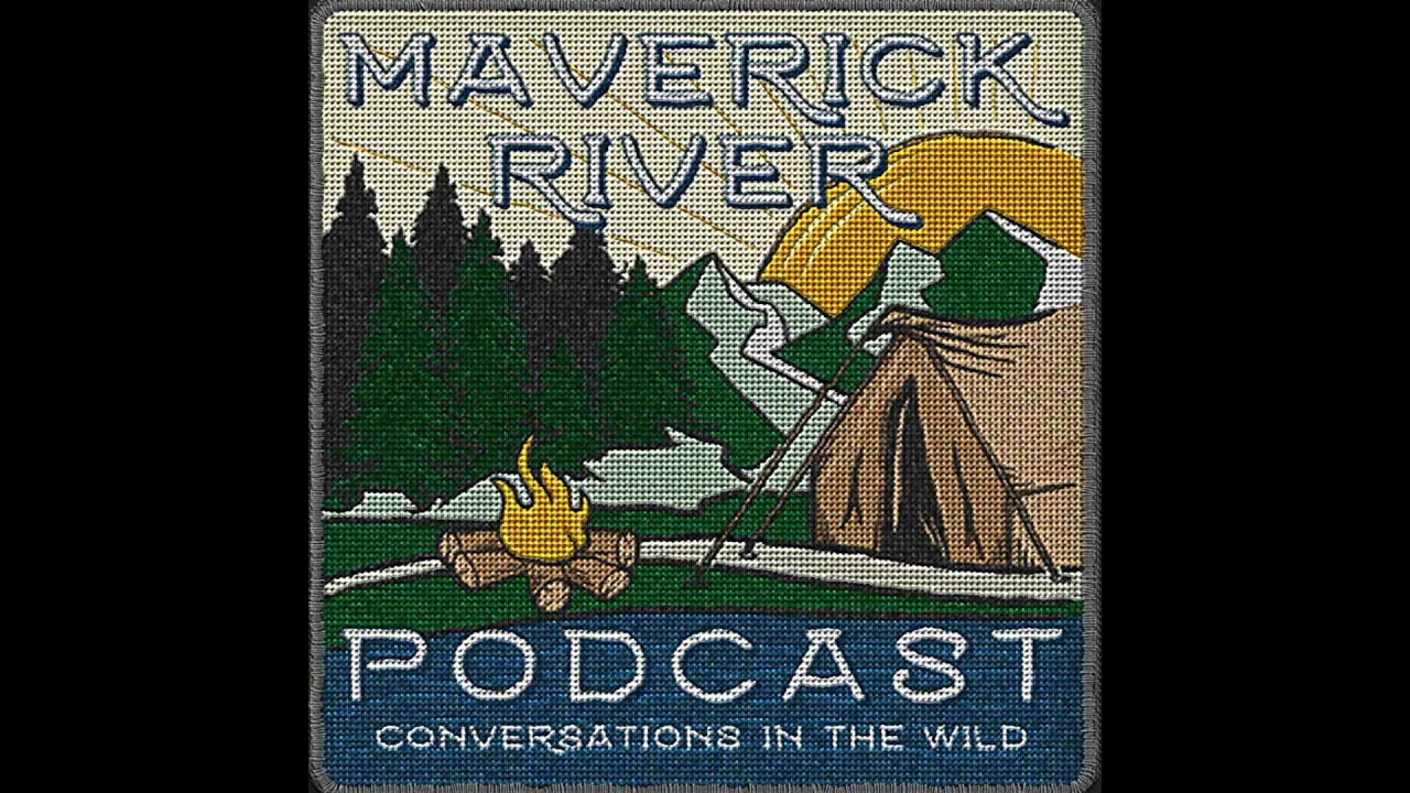Conversations in the Wild with Ezra Stanton | Maverick River Podcast