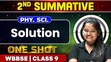 Solution | দ্রবণ | Physcal Science | WBBSE Class 9 2nd Summative Exam 💯💯