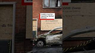 Leaders condemn 'appalling' violence and disorder on Belfast streets #shorts
