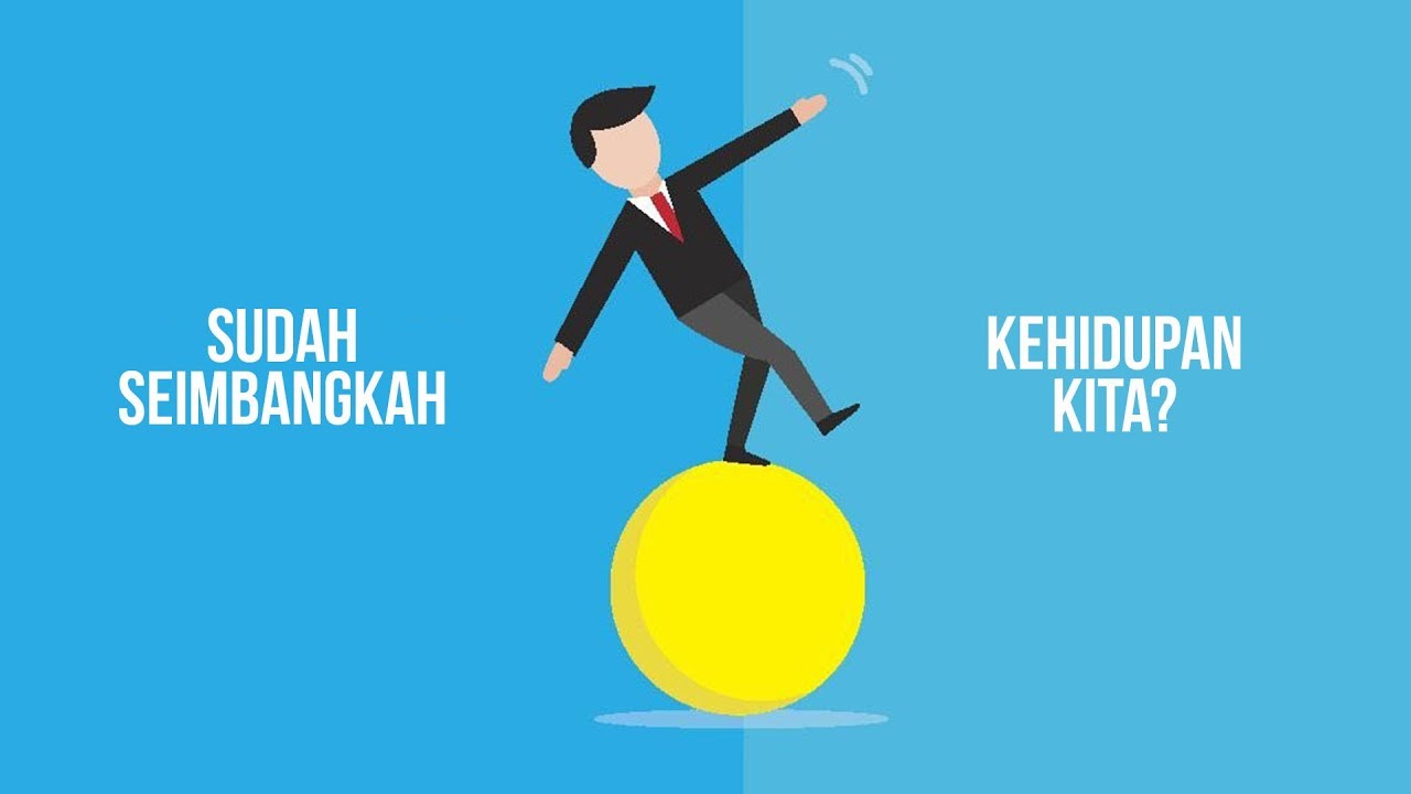 Bagaimana Agar hidup seimbang dunia akhirat, berkah dan bermanfaat