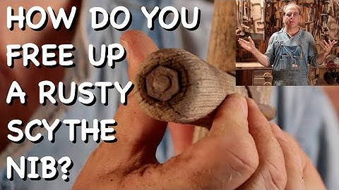 How to Get a Rusty Nib Loose from a Scythe - FHC Q & A