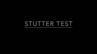 Stutter Test