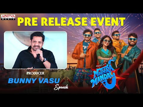 Producer Bunny Vasu Emotional Speech at Mithra Mandali Pre-Release Event | Priyadarshi, Niharika NM - ADITYAMUSIC