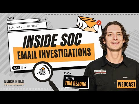 Inside SOC Email Investigations with Tom DeJong