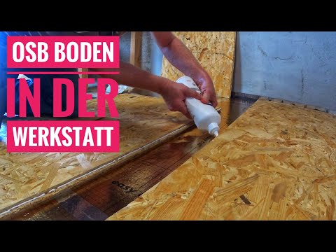 OSB Boden in der Werkstatt verlegen - Lay OSB floor