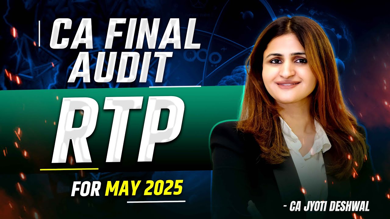 CA FINAL AUDIT | RTP DISCUSSION | MAY 2025 EXAMS | CA FINAL AUDIT ...