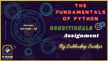 Python Fundamentals | Conditionals Assignment | By Subhodeep Sarkar