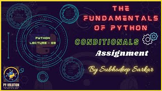Python Fundamentals | Conditionals Assignment | By Subhodeep Sarkar