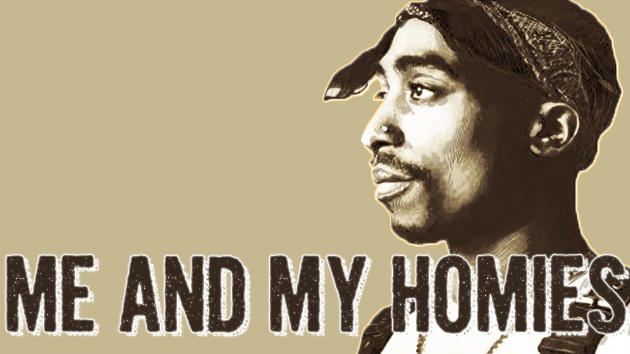 Me And My Homies Tupac
