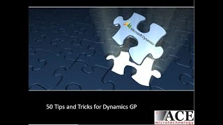 ACE's Microsoft Dynamics GP '50 Tips and Tricks in 50 Minutes'