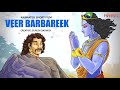 Veer barbareek  short film of khatushyamji 2021