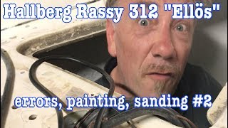 Hallberg Rassy 312 "Ellös" - Sea4See  - Errors, painting, sanding #2
