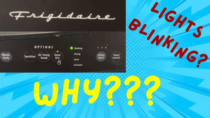 Frigidaire Dishwasher Troubleshooting Lights Flashing: Quick Fixes
