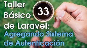 Taller básico de Laravel #33: Agregando sistema de autenticación